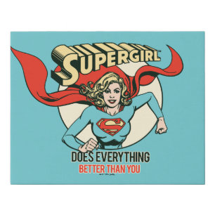 Supergirl Does Everything Better Than You Faux Canvas Print
