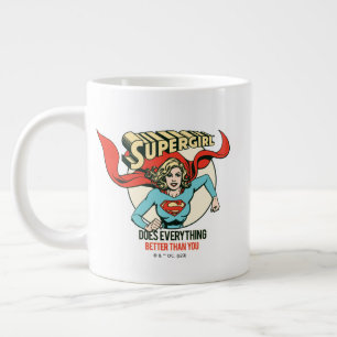 Supergirl Does Everything Better Than You Giant Coffee Mug