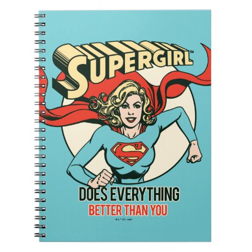Supergirl Does Everything Better Than You Notebook