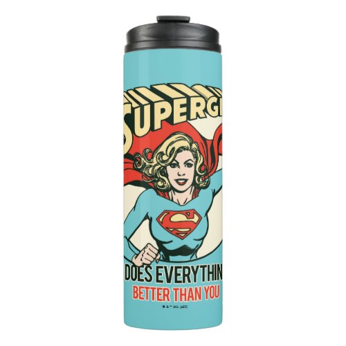 Supergirl Does Everything Better Than You Thermal Tumbler