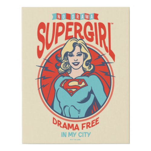 Supergirl Drama Free In My City Faux Canvas Print