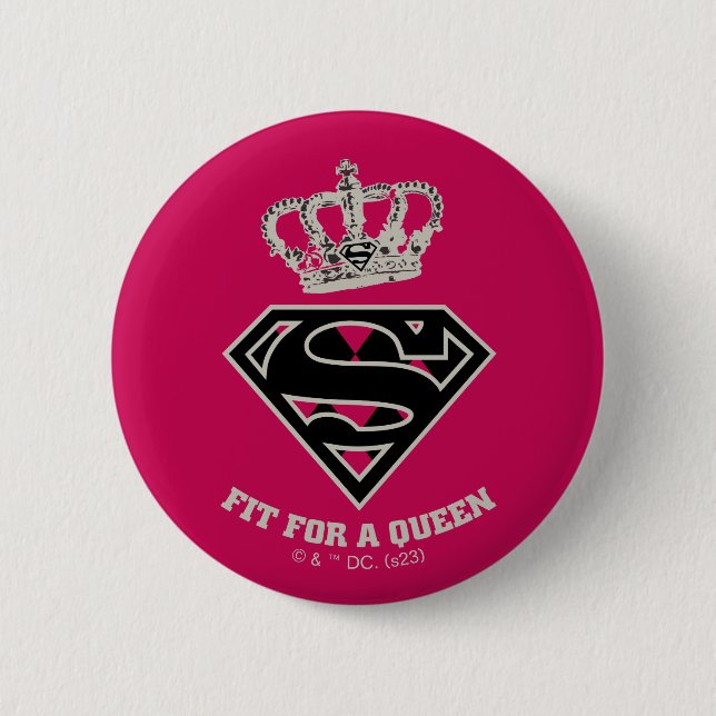 Supergirl S-Shield "Fit For A Queen" Button (Front)