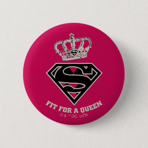 Supergirl S-Shield "Fit For A Queen" Button