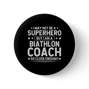 Superhero Biathlon Coach Funny Biathlon Coach Humo Button