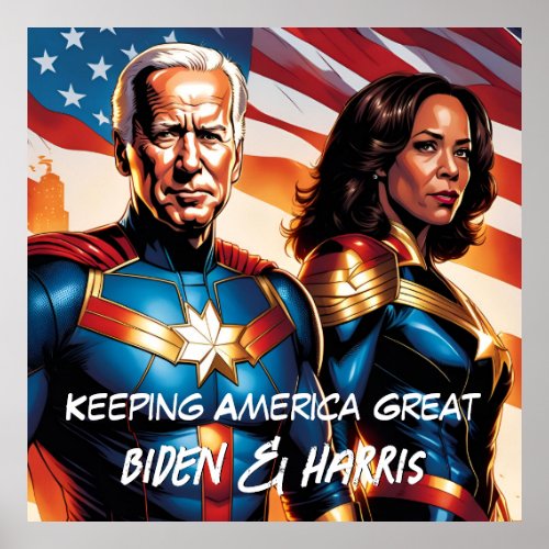Superhero Biden and Harris Keeping America Great Poster