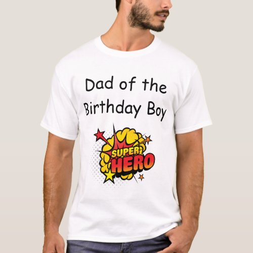 Superhero Birthday Party Dad T_Shirt