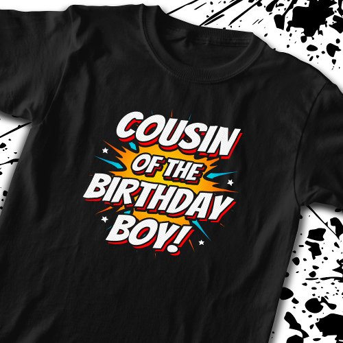 Superhero Comics Birthday _ Cousin Birthday Boy T_Shirt