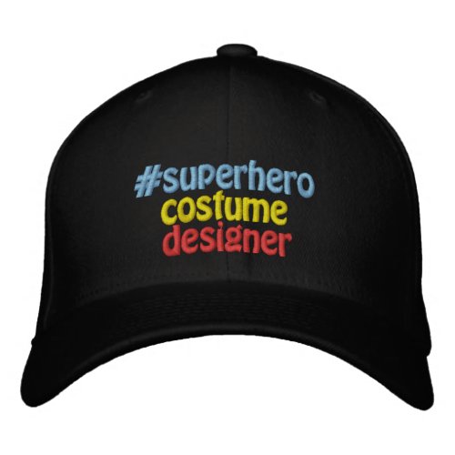 Superhero Costume Designer hashtag Hashtag Embroidered Baseball Cap