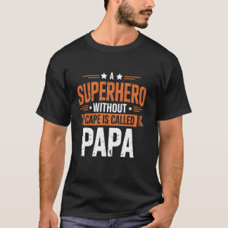 Superhero Dad Father s Day Gift for Dad from Daugh T-Shirt