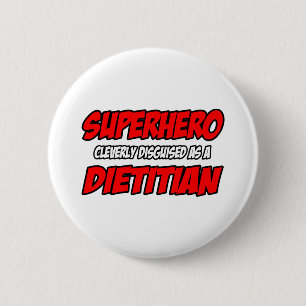 Superhero...Dietitian Pinback Button