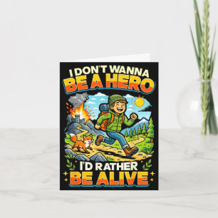 Superhero don`t wanna be hero funny quote hiking card