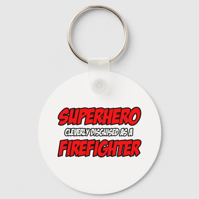 Superhero...Firefighter Keychain (Front)