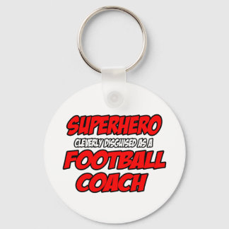 Superhero...Football Coach Keychain