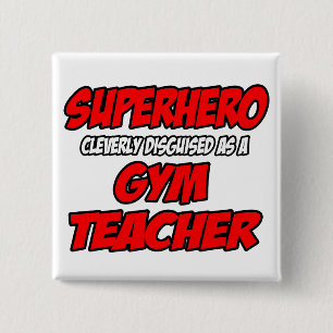 Superhero...Gym Teacher Pinback Button
