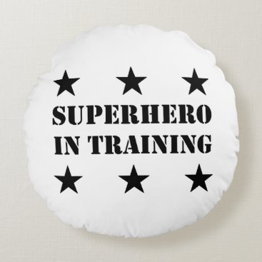 Superhero In Training Round Pillow Superhero In Training Round Pillow
