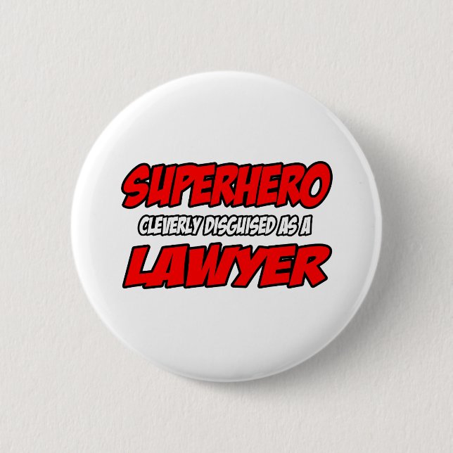 Superhero...Lawyer Button (Front)