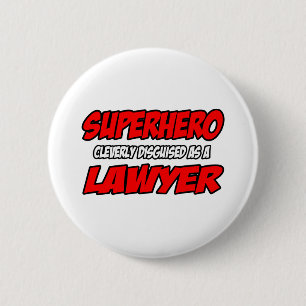 Superhero...Lawyer Button