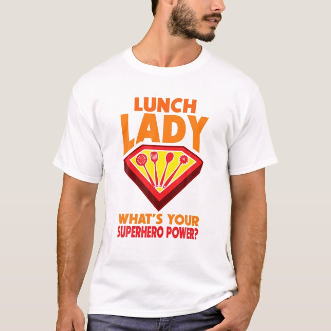 Superhero Lunch Lady Back To School Novelty T-Shirt (Front)