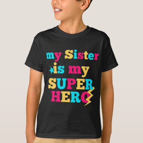 Superhero My Sister is my Super Hero T_Shirt