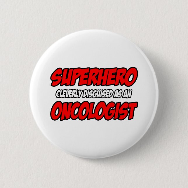 Superhero...Oncologist Pinback Button (Front)