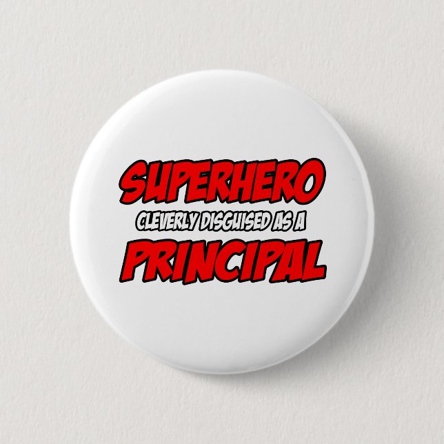 Superhero...Principal Pinback Button (Front)
