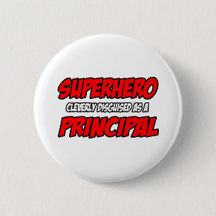 Superhero...Principal Pinback Button