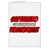 Superhero...Prosthodontist (Front)