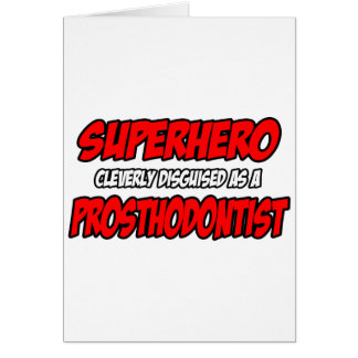 Superhero...Prosthodontist Cards