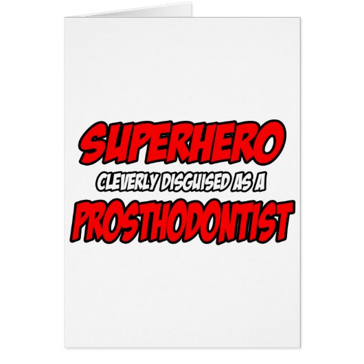 Superhero...Prosthodontist Cards (Front)