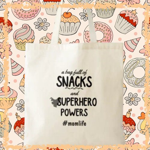 Superhero  Snacks Mom Funny Momlife Mothers Day  Tote Bag