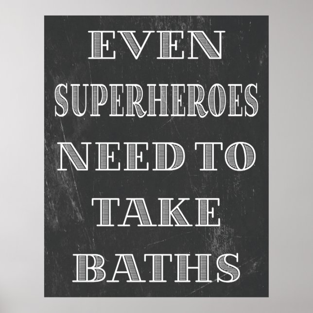 Superheroes Need Baths Poster (Front)