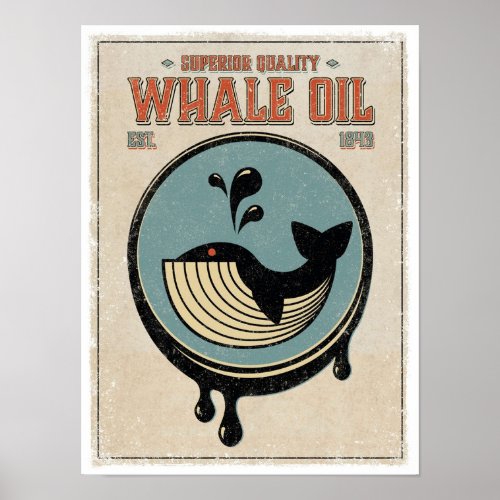 Superior Quality Whale Oil Poster
