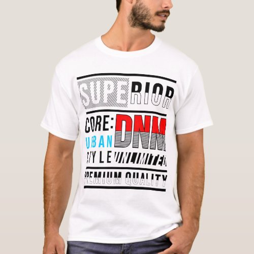Superior_Urban_Street T_Shirt