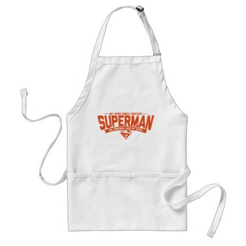 Superman _ My Hero Since Forever Adult Apron