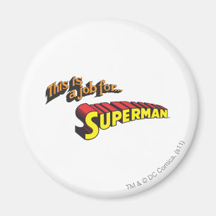 Superman   This is a job for... Logo Magnet