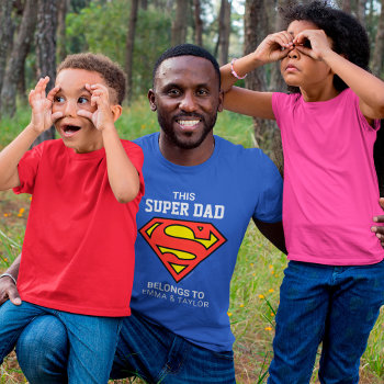 Superman | This Super Dad Belongs To T-shirt by superman at Zazzle