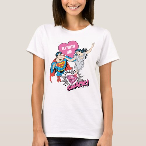 Superman Valentines Day  Fly With Me T_Shirt