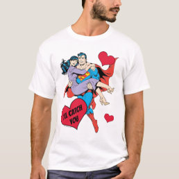 Superman Valentine&#39;s Day | I&#39;ll Catch You T-Shirt