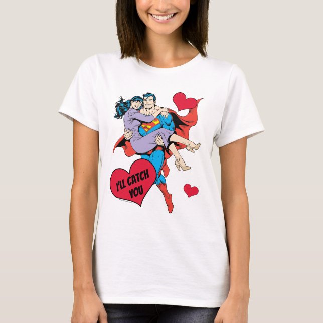Superman Valentine's Day | I'll Catch You T-Shirt (Front)