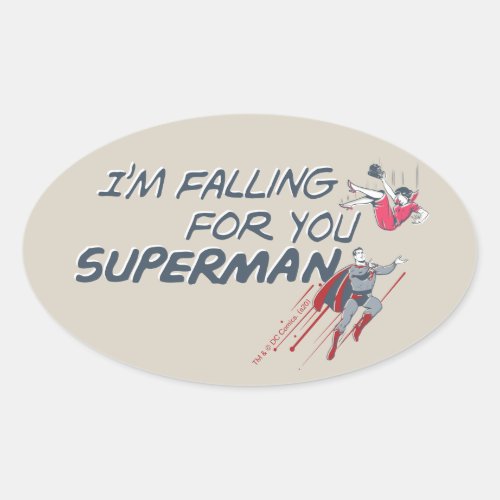 Superman Valentines Day  Im Falling For You Oval Sticker