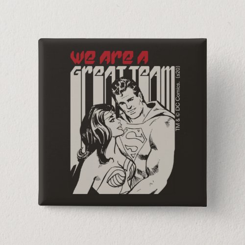 Superman Valentines Day  We Are A Great Team Button