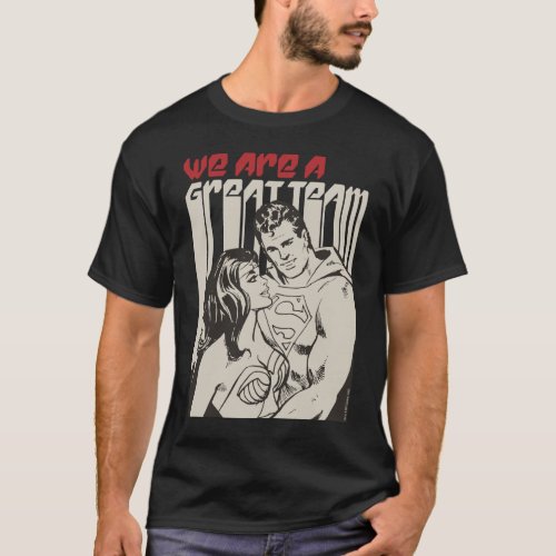 Superman Valentines Day  We Are A Great Team T_Shirt