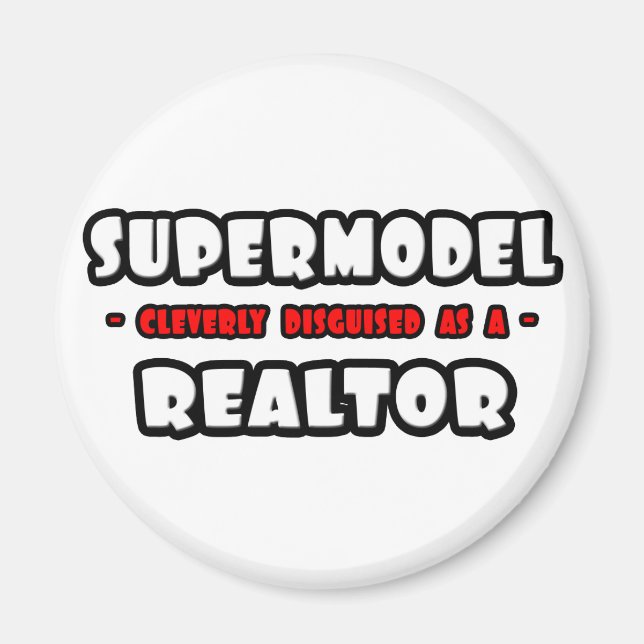 Supermodel .. Realtor Magnet (Front)