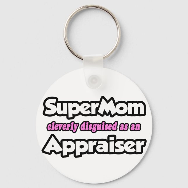 SuperMom...Appraiser Keychain (Front)
