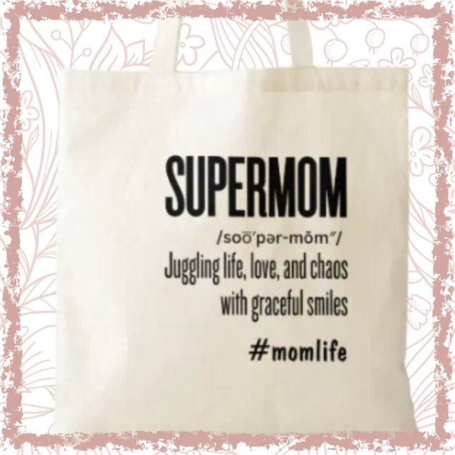 Supermom Funny Modern Cute Mom Saying  Tote Bag (Shop now and  embrace #momlife with this practical yet heartfelt tote bag!)