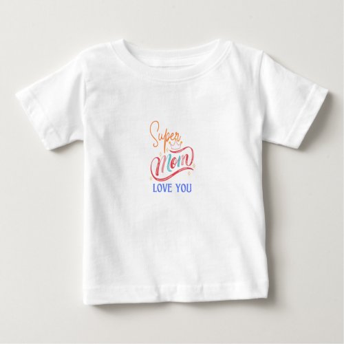 Supermom love you baby jersey shirt