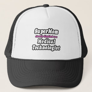 SuperMom...Medical Technologist Trucker Hat