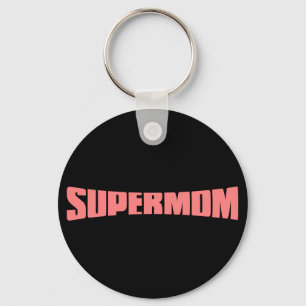 SuperMom: My mother is my super hero Keychain