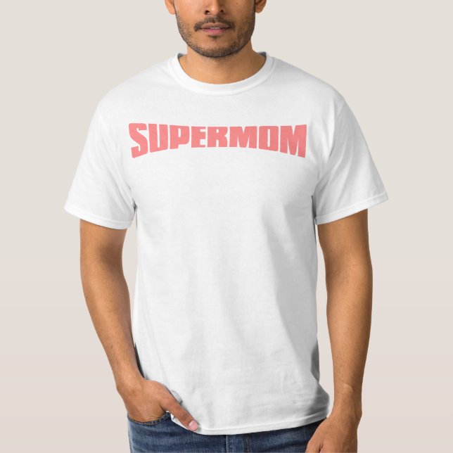 SuperMom: My mother is my super hero T-Shirt (Front)