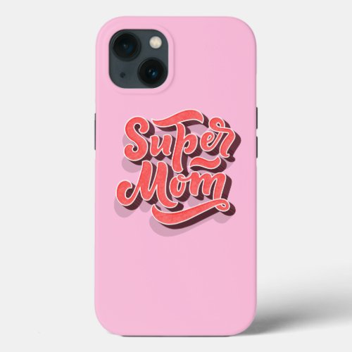 Supermom Pink Retro Typography iPhone 13 Case